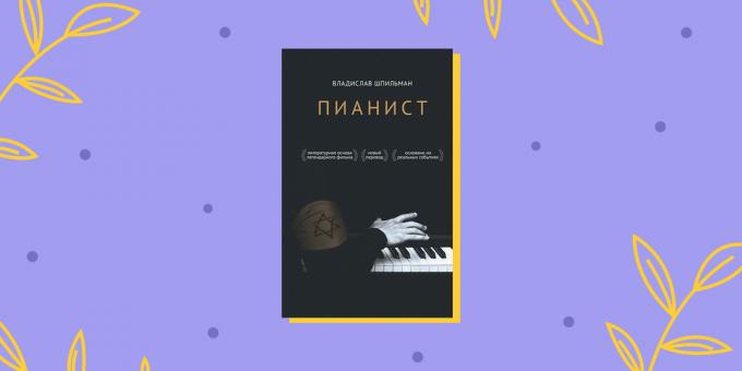 Memoirs: "The Pianist", Wladyslaw Spilman