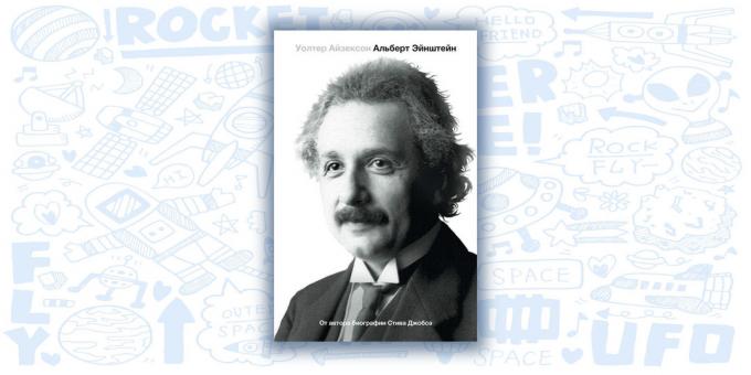 "Einstein. Njegovo življenje in njegov vesolje, "Walter Isaacson