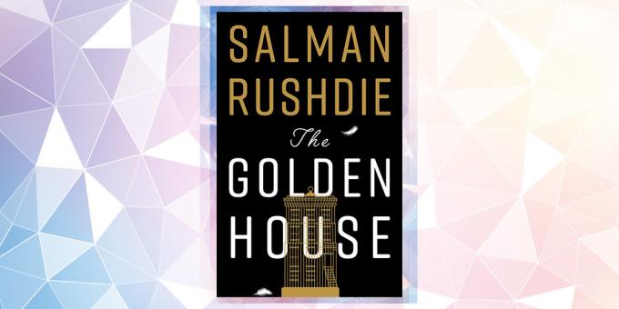 Najbolj pričakovani knjiga v 2019: "Golden House", Salman Rushdie