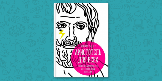 PREGLED: "Aristotel za vse" sulfonska filozofskih idej v Preprosto povedano - najboljše knjige