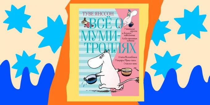 Knjige za otroke: "Vse o Moomins," Tove Jansson