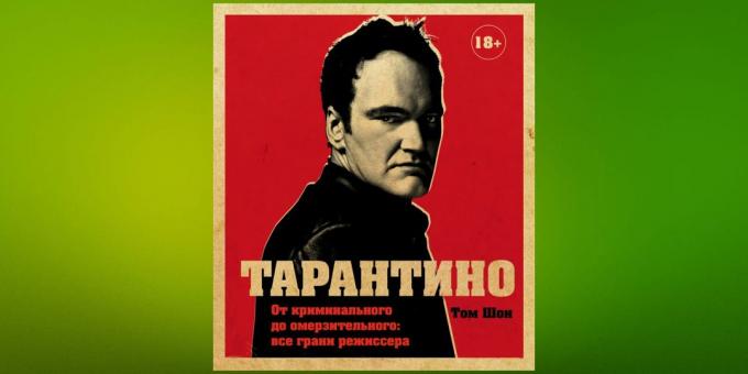 Preberite v januarju, "Tarantino. Od kriminalca do nagnusen: vse strani direktorja, "Tom Sean