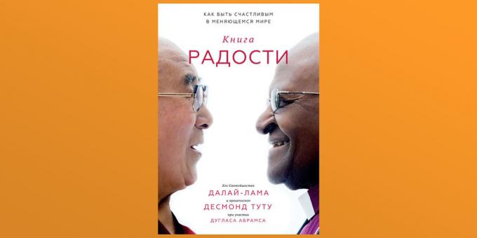 "The Book of Joy", Dalai Lama XIV, Douglas Abrams in Desmond Tutu