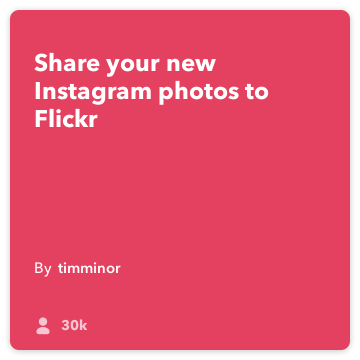 IFTTT Recept: Naloži novo Instagramu fotografije na Flickr povezuje Instagram na Flickr