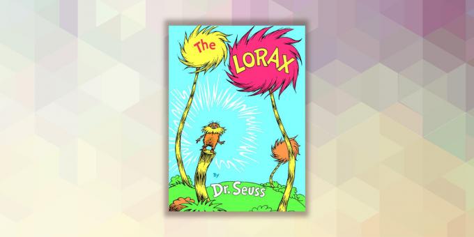 "Lorax" Dr. Seuss