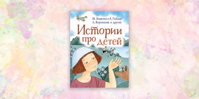 otroške knjige: "Zgodbe o otrok," Valentina Oseeva