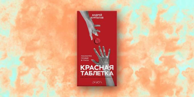 "Red tabletke. Sprijaznimo se! "Andrei Kurpatov