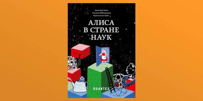 "Alice je Adventures v znanosti", Dmitrij Bayuk, Tatiana Vinogradova in Konstantin Knop