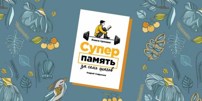 Razvoj spomina: knjiga trening Andrei Safonov "supermemory sedem korakov"