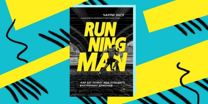 Kako premagati odvisnost: "Running Man," zgodbo Charlie Engle